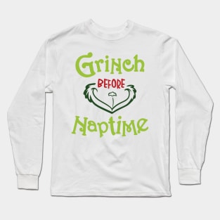 Grinnch Before Naptime Long Sleeve T-Shirt